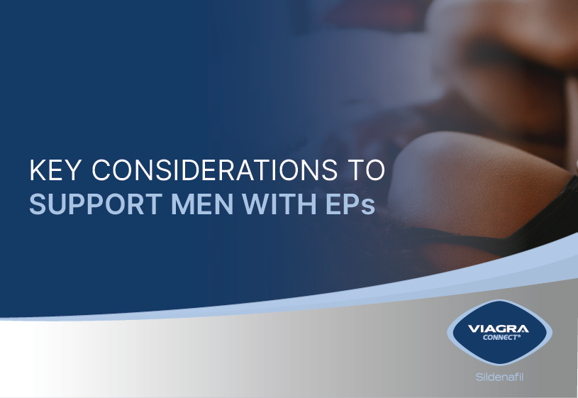 Key considerations to support men with EPs